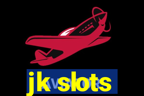 jk slots